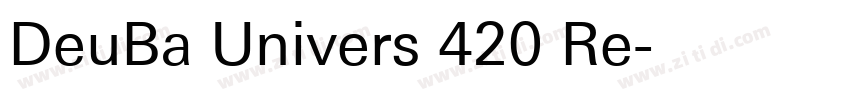 DeuBa Univers 420 Re字体转换 DeuBa Univers 420 Re字体转换